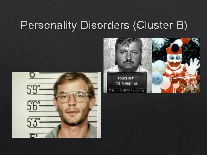 Personality Disorders (Cluster B) 