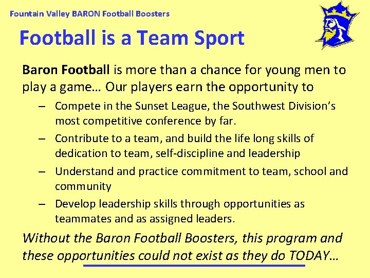 Fountain Valley BARON Football Boosters Football is a Team Sport Baron Football is more