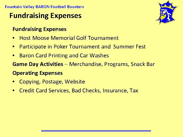 Fountain Valley BARON Football Boosters Fundraising Expenses • Host Moose Memorial Golf Tournament •