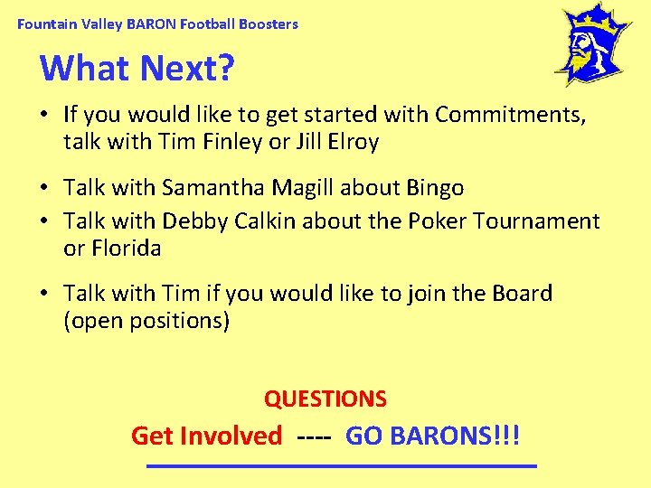 Fountain Valley BARON Football Boosters What Next? • If you would like to get