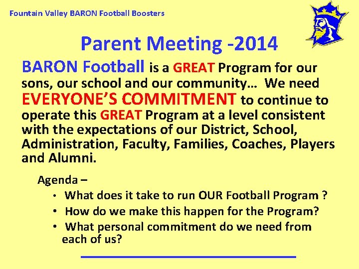 Fountain Valley BARON Football Boosters Parent Meeting -2014 BARON Football is a GREAT Program