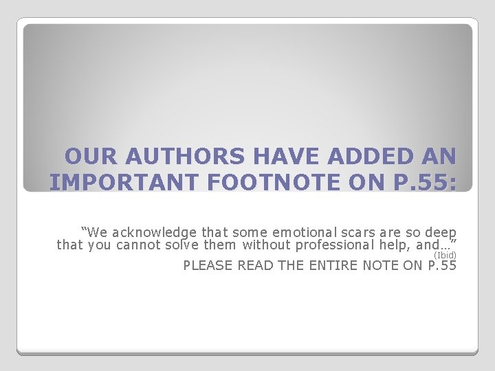 OUR AUTHORS HAVE ADDED AN IMPORTANT FOOTNOTE ON P. 55: “We acknowledge that some