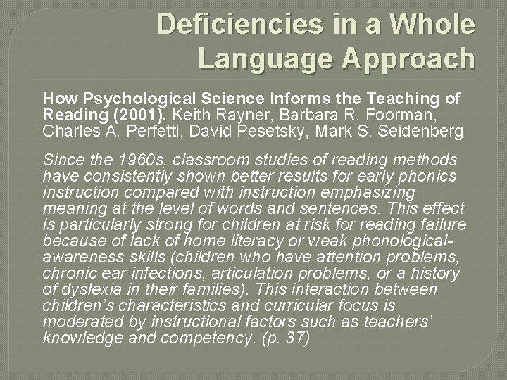 Deficiencies in a Whole Language Approach How Psychological Science Informs the Teaching of Reading