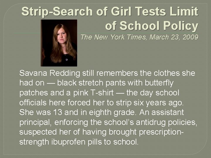 Strip-Search of Girl Tests Limit of School Policy The New York Times, March 23,