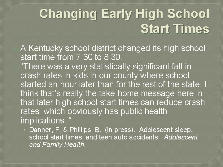 Changing Early High School Start Times � A Kentucky school district changed its high