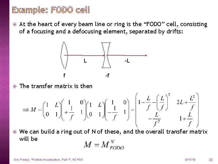  At the heart of every beam line or ring is the “FODO” cell,