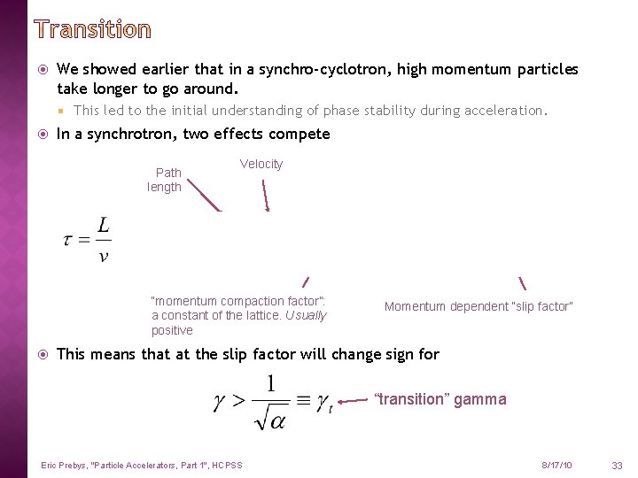  We showed earlier that in a synchro-cyclotron, high momentum particles take longer to