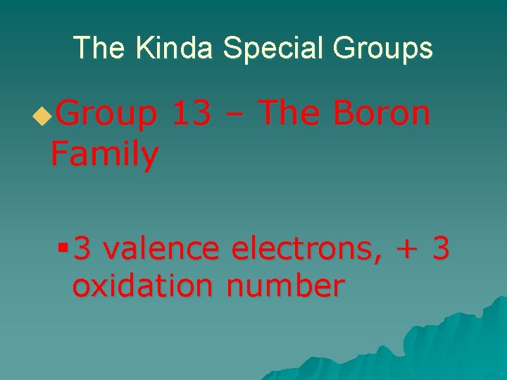 The Kinda Special Groups u. Group Family 13 – The Boron § 3 valence