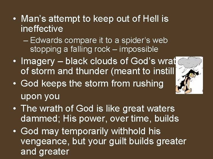  • Man’s attempt to keep out of Hell is ineffective – Edwards compare