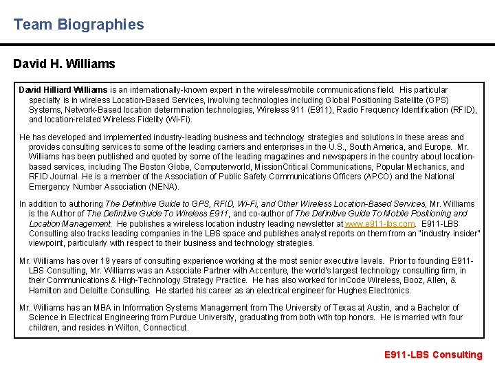 Team Biographies David H. Williams David Hilliard Williams is an internationally-known expert in the