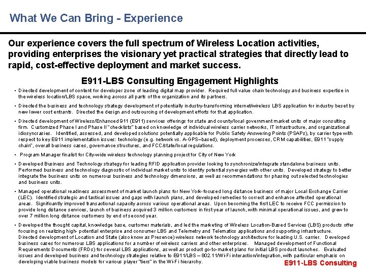 What We Can Bring - Experience Our experience covers the full spectrum of Wireless
