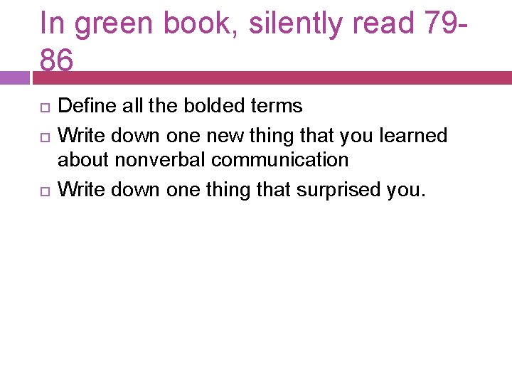 In green book, silently read 7986 Define all the bolded terms Write down one