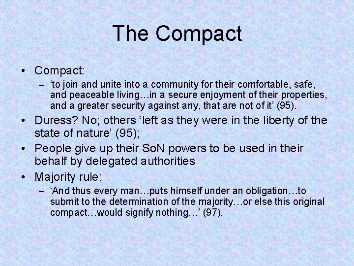 The Compact • Compact: – ‘to join and unite into a community for their
