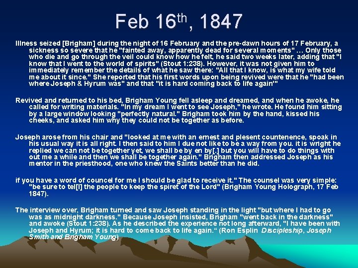 Feb 16 th, 1847 Illness seized [Brigham] during the night of 16 February and