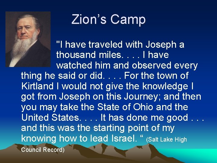 Zion’s Camp "I have traveled with Joseph a thousand miles. . I have watched