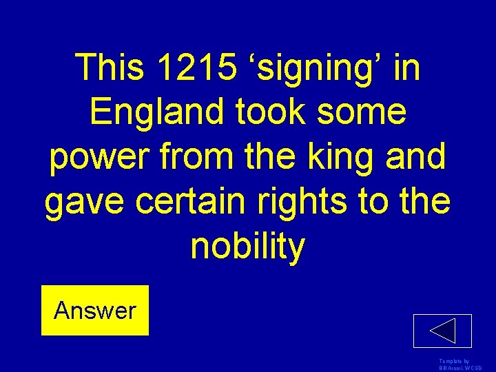 This 1215 ‘signing’ in England took some power from the king and gave certain