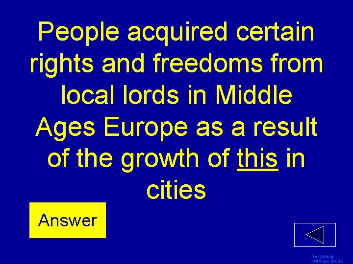 People acquired certain rights and freedoms from local lords in Middle Ages Europe as