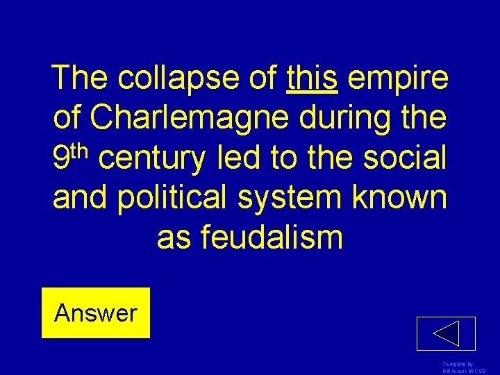 The collapse of this empire of Charlemagne during the 9 th century led to