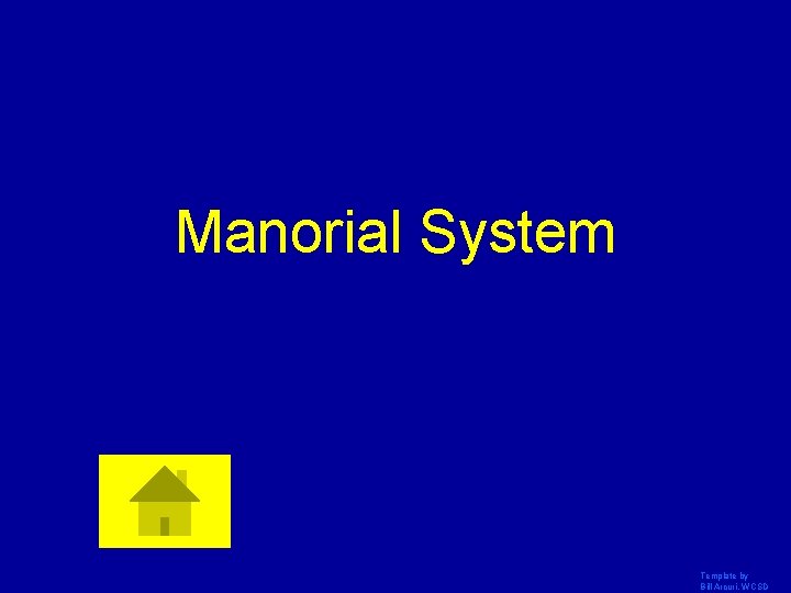 Manorial System Template by Bill Arcuri, WCSD 