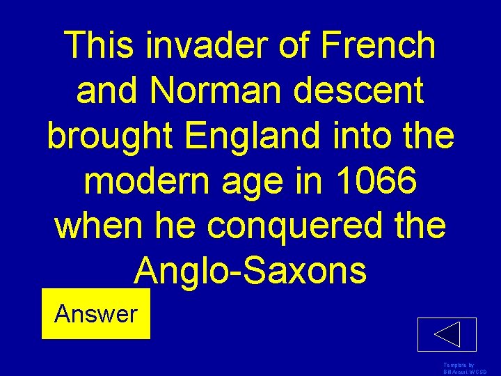 This invader of French and Norman descent brought England into the modern age in