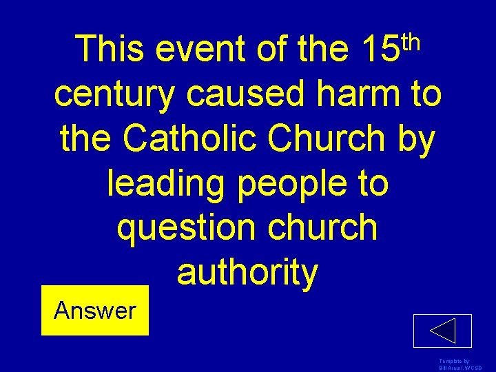 th 15 This event of the century caused harm to the Catholic Church by