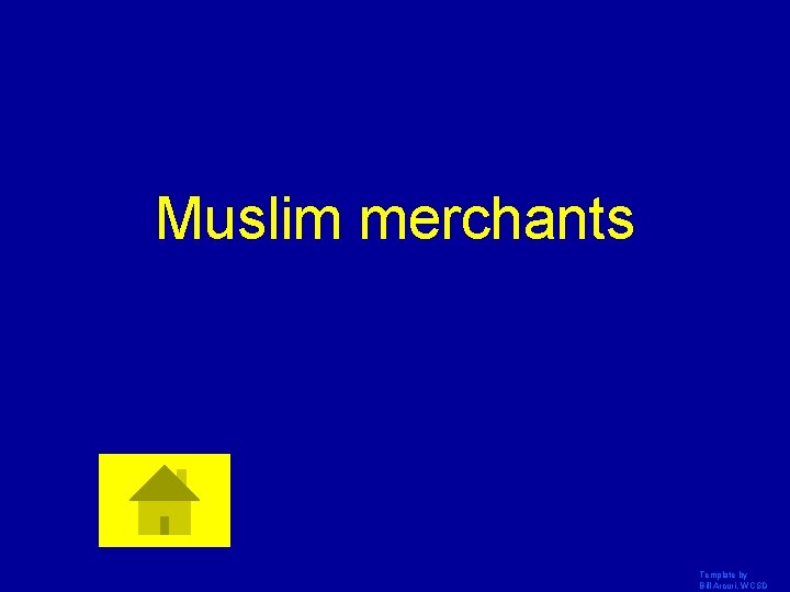 Muslim merchants Template by Bill Arcuri, WCSD 