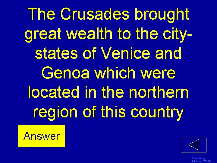 The Crusades brought great wealth to the citystates of Venice and Genoa which were