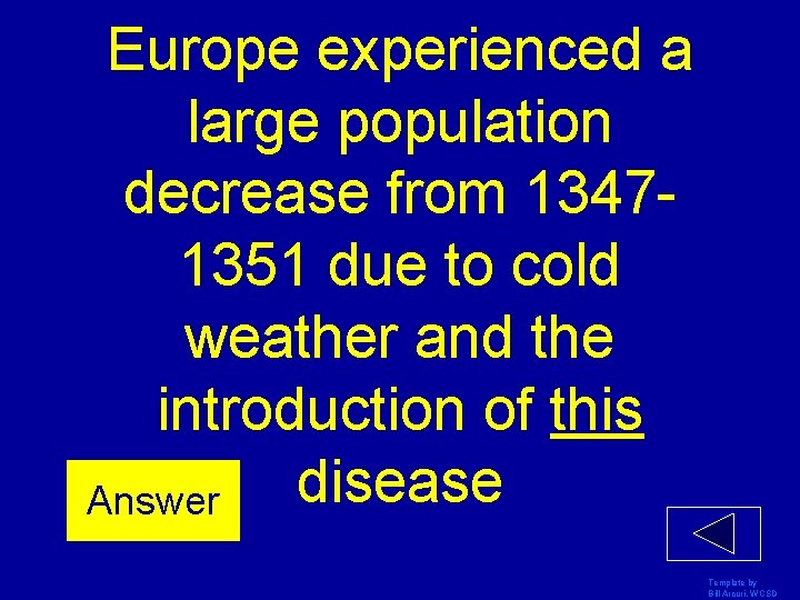 Europe experienced a large population decrease from 13471351 due to cold weather and the