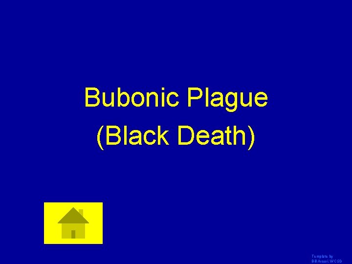 Bubonic Plague (Black Death) Template by Bill Arcuri, WCSD 