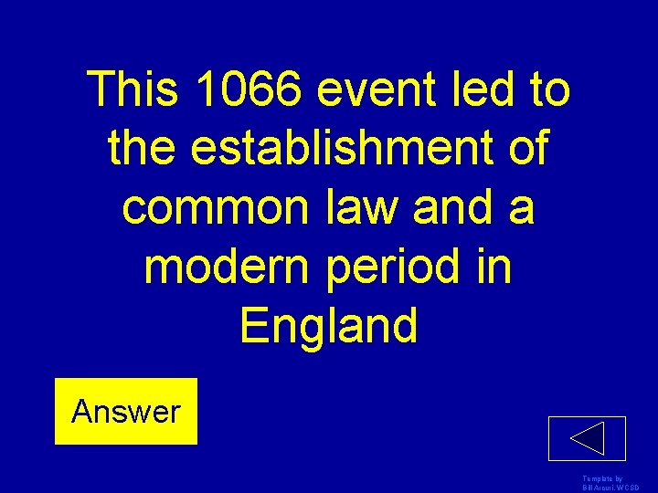 This 1066 event led to the establishment of common law and a modern period