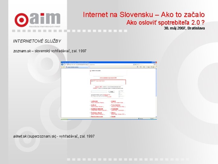 Internet na Slovensku – Ako to začalo Ako osloviť spotrebiteľa 2. 0 ? 30.