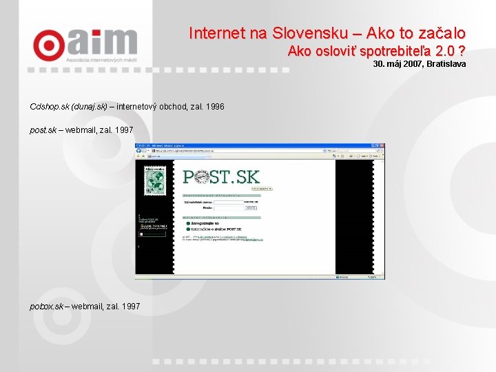 Internet na Slovensku – Ako to začalo Ako osloviť spotrebiteľa 2. 0 ? 30.