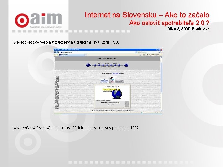 Internet na Slovensku – Ako to začalo Ako osloviť spotrebiteľa 2. 0 ? 30.