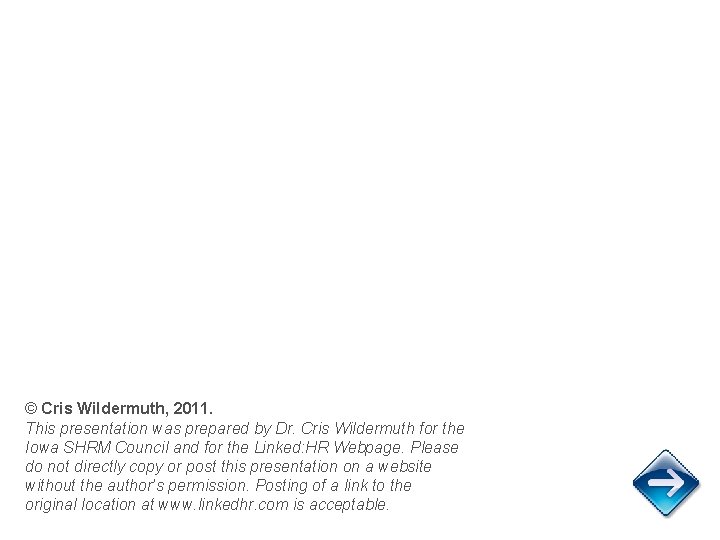 © Cris Wildermuth, 2011. This presentation was prepared by Dr. Cris Wildermuth for the
