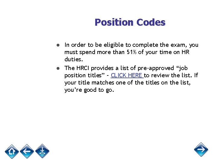 Position Codes ● In order to be eligible to complete the exam, you must