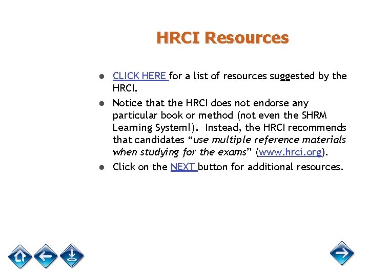 HRCI Resources ● CLICK HERE for a list of resources suggested by the HRCI.