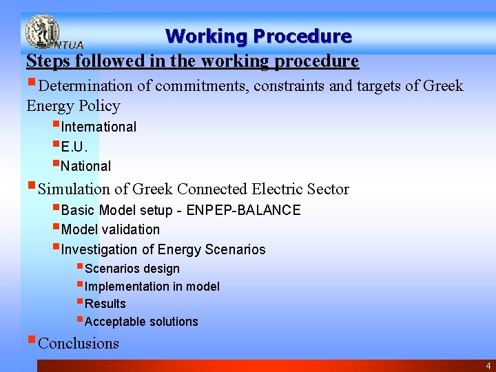 Working Procedure Steps followed in the working procedure §Determination of commitments, constraints and targets