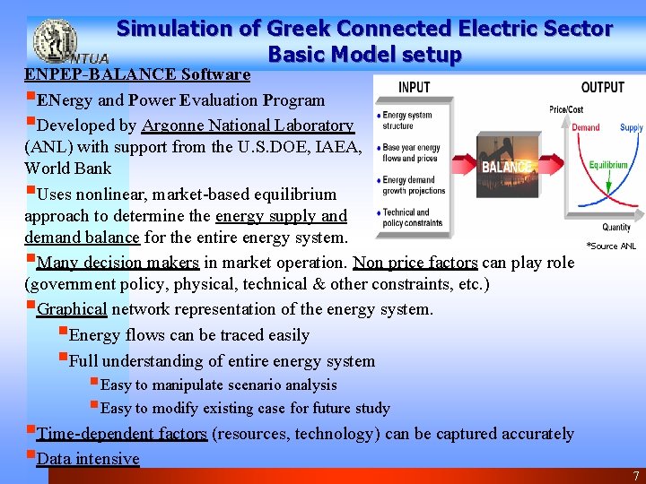 Simulation of Greek Connected Electric Sector Basic Model setup ΕΝΡΕΡ-BALANCE Software §ENergy and Power