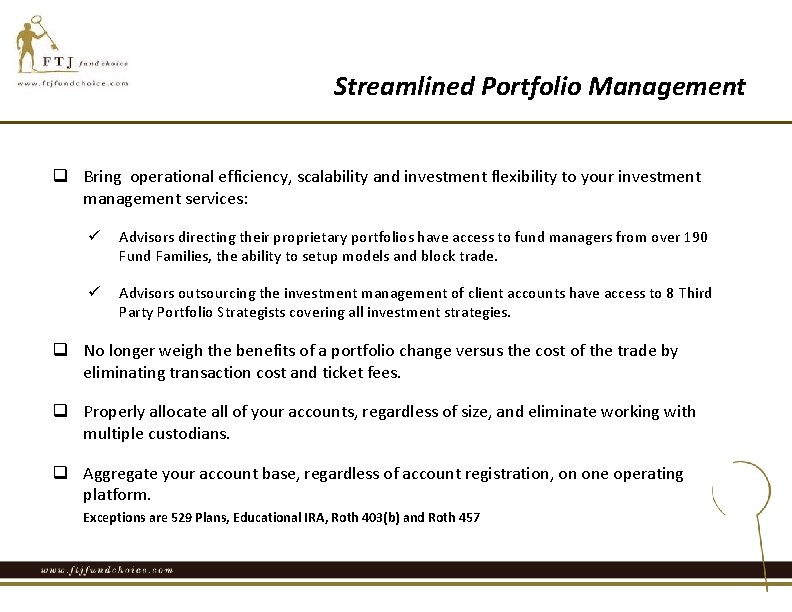 Streamlined Portfolio Management q Bring operational efficiency, scalability and investment flexibility to your investment