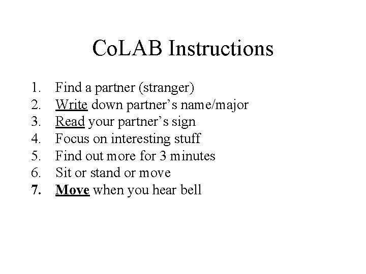 Co. LAB Instructions 1. 2. 3. 4. 5. 6. 7. Find a partner (stranger)