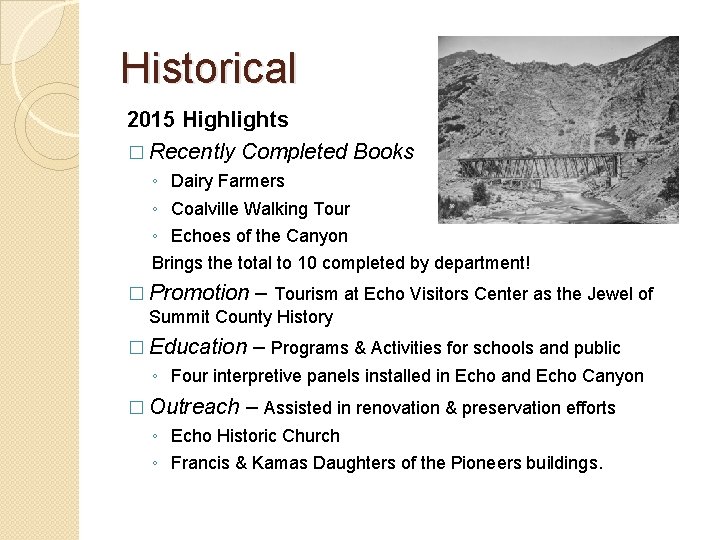 Historical 2015 Highlights � Recently Completed Books ◦ Dairy Farmers ◦ Coalville Walking Tour