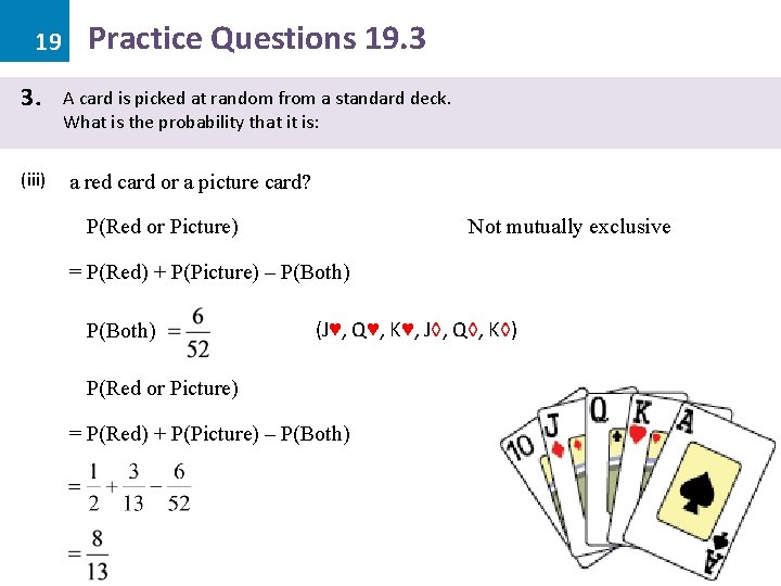 19 3. (iii) Practice Questions 19. 3 A card is picked at random from