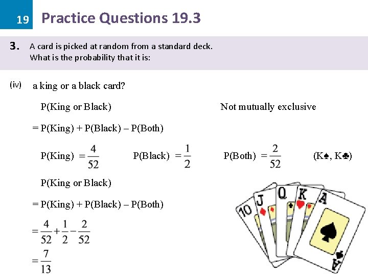 19 3. (iv) Practice Questions 19. 3 A card is picked at random from