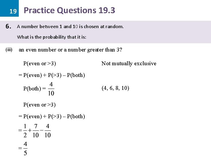 19 6. Practice Questions 19. 3 A number between 1 and 10 is chosen