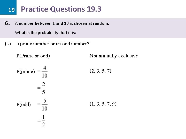 19 6. Practice Questions 19. 3 A number between 1 and 10 is chosen