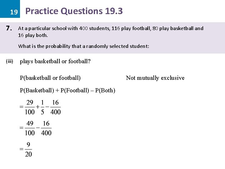 19 7. Practice Questions 19. 3 At a particular school with 400 students, 116
