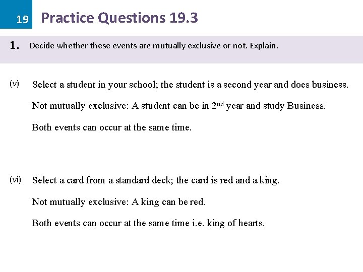 19 1. (v) Practice Questions 19. 3 Decide whether these events are mutually exclusive