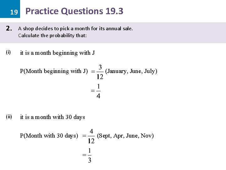 19 2. (i) Practice Questions 19. 3 A shop decides to pick a month
