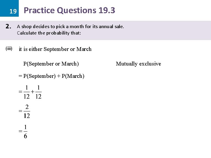 19 2. (iii) Practice Questions 19. 3 A shop decides to pick a month