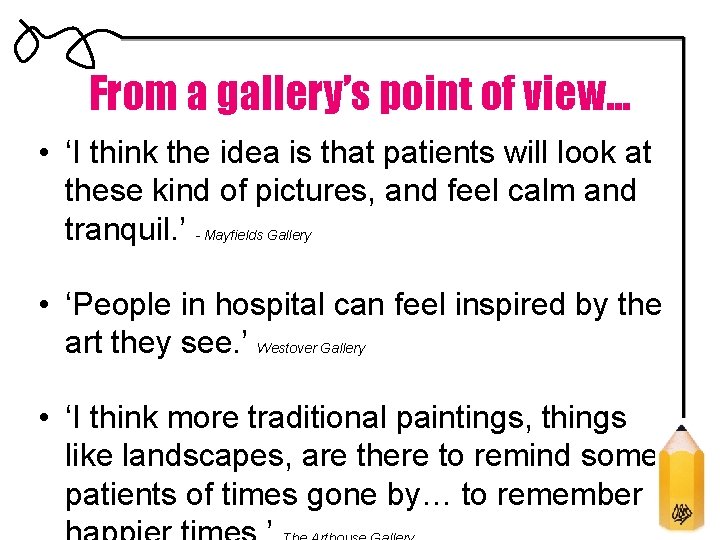 From a gallery’s point of view. . . • ‘I think the idea is